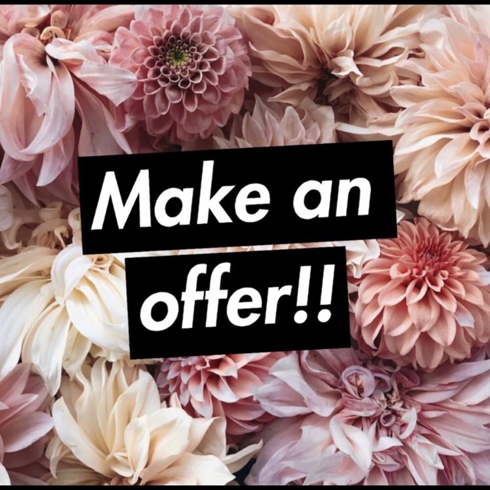 I’m very open to your offers!